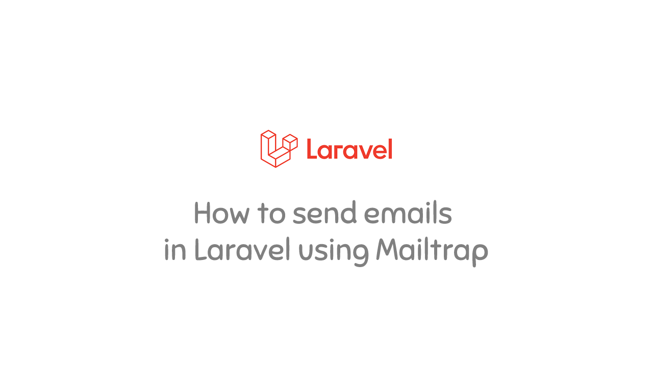How to send emails in Laravel using Mailtrap